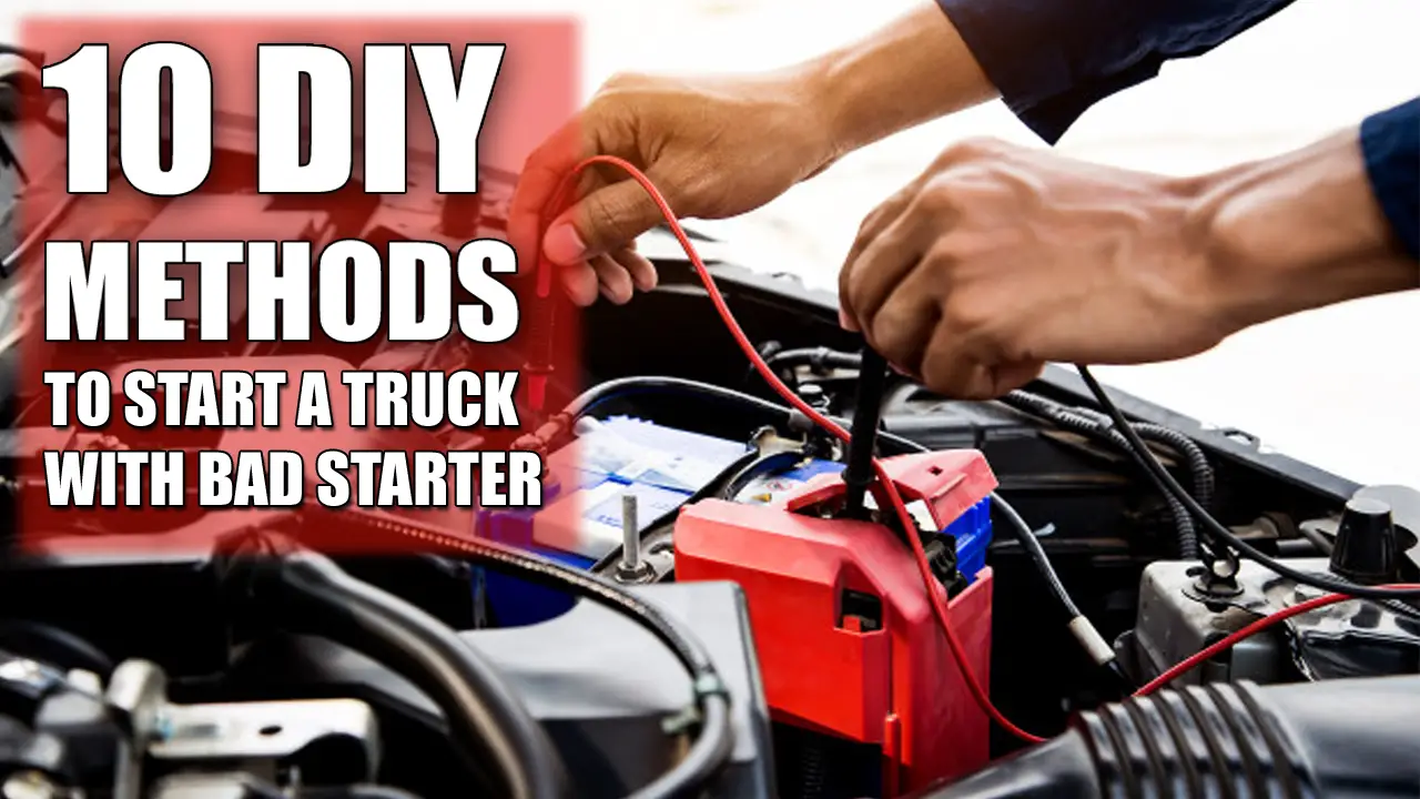 How to start my truck with a bad starter