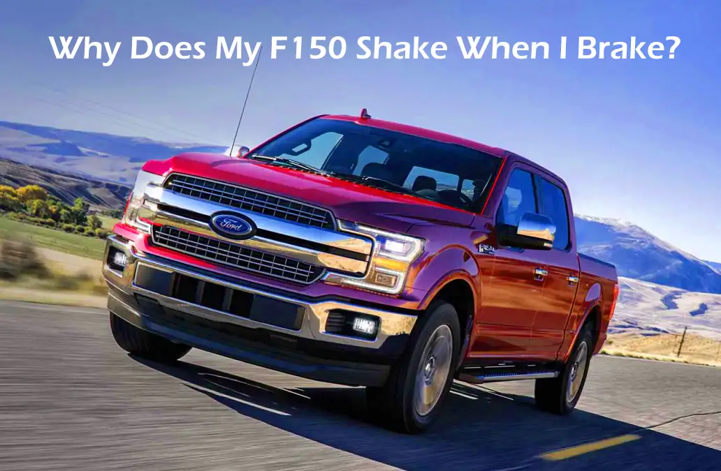 Why Does My F150 Shake When I Brake